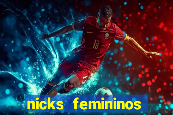 nicks femininos para jogos